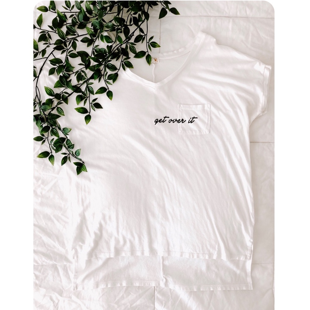 “Get over it” white tee.